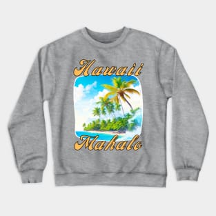 Hawaii Mahalo Crewneck Sweatshirt